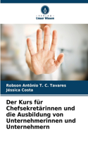 Kurs für Chefsekretärinnen und die Ausbildung von Unternehmerinnen und Unternehmern