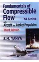 Fundamentals of Compressible Flow with Aircraft and Rocket Propulsion