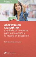 Observacion sistematica y analisis de contexto para la innovacion y la mejora en Educacion