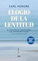 Elogio de la lentitud (Edicion 20o aniversario): El manifiesto fundacional del movimiento slow