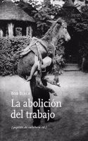 La abolicion del trabajo