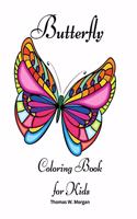 Butterfly Coloring Book for Kids: Children Coloring and Activity Book for Girls & Boys Ages 4-10