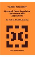 Geometric Sums: Bounds for Rare Events with Applications