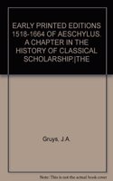 Early Printed Editions (1518-1664) of Aeschylus