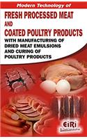 Modern Technology of Fresh Processed Meat and Coated Poultry Products: With Manufacturing of Dried Meat Emulsions and Curing of Poultry Products