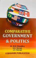Comparative Government & Politics - Latest Edition 2023 [Paperback] B.B. Chawdhry; S.B. George and J.V. George