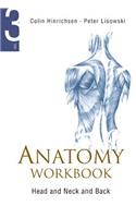 Anatomy Workbook - Volume 3: Head, Neck and Back