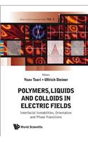 Polymers, Liquids and Colloids in Electric Fields: Interfacial Instabilites, Orientation and Phase Transitions