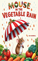 Mouse in a Vegetable Rain