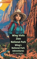 Wing Visits Zion National Park