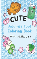 Cute Japanese Food Coloring Book: Super Simple Stress Free Educational Coloring Book for Children and Adults