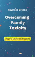 Overcoming Family Toxicity
