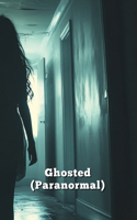 Ghosted (Paranormal)
