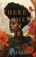 There's Women on Fire