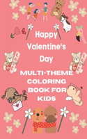 Happy Valentine's Day: Multi-theme coloring book for kids