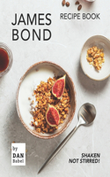 James Bond Recipe Book