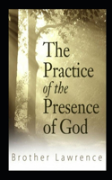 The Practice of the Presence of God by Brother Lawrence annotated edition