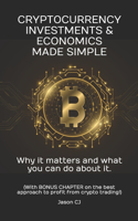 Cryptocurrency Investments & Economics Made Simple