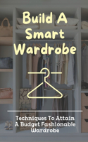 Build A Smart Wardrobe