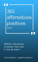 365 Affirmations Positives - Tome 1