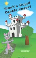 Mash's Royal Castle Caper