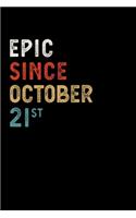 Epic Since October 21 St Notebook Birthday Gift