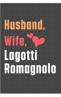 Husband, Wife, Lagotti Romagnolo: For Lagotti Romagnolo Dog Fans