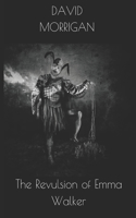 The Revulsion of Emma Walker
