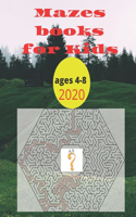 mazes books for kids ages 4-6, 2020: Maze Activity Book - 4-6, 6-8 - Workbook for Games, Puzzles . 8.5 x 11 inches 80 page
