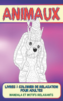 Livres à colorier de relaxation pour adultes - Mandala et motifs relaxants - Animaux