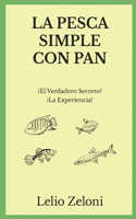 Pesca Simple con Pan