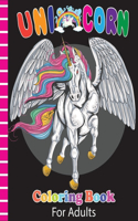 Unicorn Coloring Book for Adults: A jumbo Unicorn Coloring Book for Adults with 45+ Cool Image. A Perfect Gift For All Ages