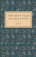 Best Year of Our Lives: A Pandemic-Era Period Piece