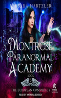 Montrose Paranormal Academy: The European Conspiracy