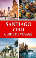 Guide de voyage à Santiago du Chili