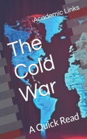 Cold War: A Quick Read