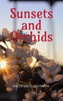 Sunsets and Orchids