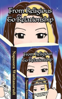 From Religious To Relationship