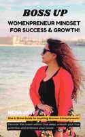 Boss Up: Womenpreneur Mindset for Success & Growth! - Rise & Shine Guide for Aspiring Women Entrepreneurs!