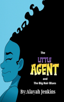 Little Agent and The Big Hair Blues