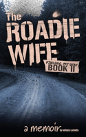 Roadie Wife Book II