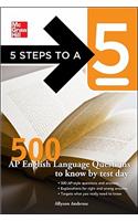 5 Steps to a 5 500 AP English Language Questions to Know by Test Day