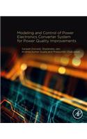 Modeling and Control of Power Electronics Converter System for Power Quality Improvements