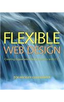 Flexible Web Design: Creating Liquid and Elastic Layouts with CSS