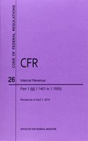 Code of Federal Regulations, Title 26, Internal Revenue, PT. 1 (Section 1.1401 to 1.1550), Revised as of April 1, 2014