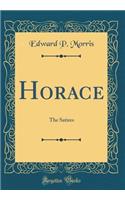 Horace: The Satires (Classic Reprint)