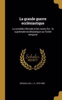 La grande guerre ecclésiastique