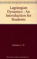 Lagrangian Dynamics : An Introduction for Students