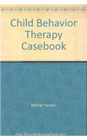 Child Behavior Therapy Casebook