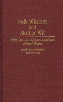 Folk Wisdom and Mother Wit